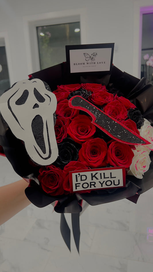 “I’d kill for you” Bouquet